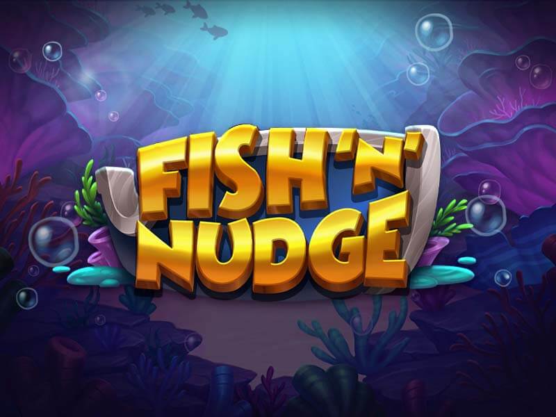 Fish 'N' Nudge